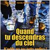 Quand tu descendras du ciel : affiche
