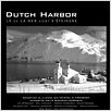 Dutch harbor, là où la mer vient s'éteindre : affiche Braden King, Laura Moya