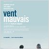 Vent mauvais : affiche Bernard Le Coq, Jonathan Zaccaï, Stéphane Allagnon