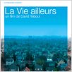 La Vie ailleurs : affiche David Teboul