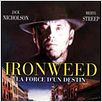 Ironweed : la force du destin : Affiche