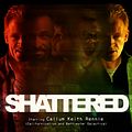 Photo : Shattered