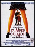 Ta mère ou moi !