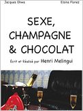 Sexe, Champagne et Chocolat
