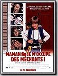 Maman, je m'occupe des méchants