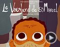 Le Vagabond de St Marcel Bande-annonce