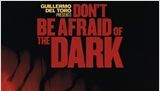 <strong>Don't Be Afraid of the Dark</strong> Bande-annonce VO