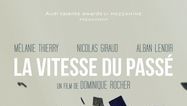 <strong>La Vitesse du passé</strong> Bande-annonce VF