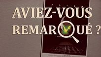 Aviez-vous remarqué ? Alien
