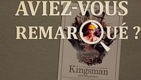 Aviez-vous remarqué ? Kingsman