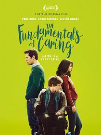 The Fundamentals Of Caring - Le classement des 10 meilleurs films Netflix