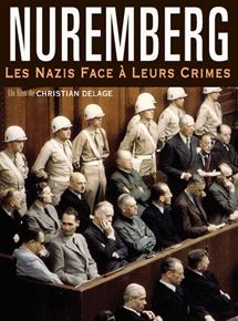 Nuremberg, les nazis face à leurs crimes streaming