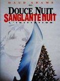 Douce nuit, Sanglante nuit 4 : l'Initiation