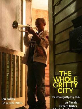 The Whole Gritty City