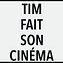 Tim-Fait-Son-Cinema