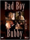 Bad Boy Bubby