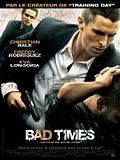 Bad Times Bad Times