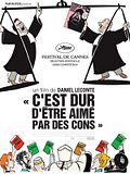 C'est dur d'être aimé par des cons C'est dur d'être aimé par des cons