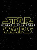 Star Wars : Episode VII - Le Réveil de la Force Star Wars : Episode VII - Le Réveil de la Force