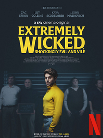 Extremely Wicked, Shockingly Evil and Vile