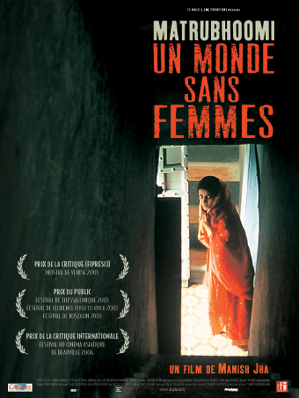 Matrubhoomi Un Monde Sans Femmes Film 2003 Allociné