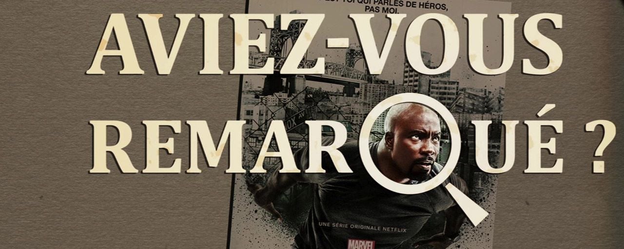 Aviez-vous remarqué ? Les petits détails cachés de Luke Cage Saison 2