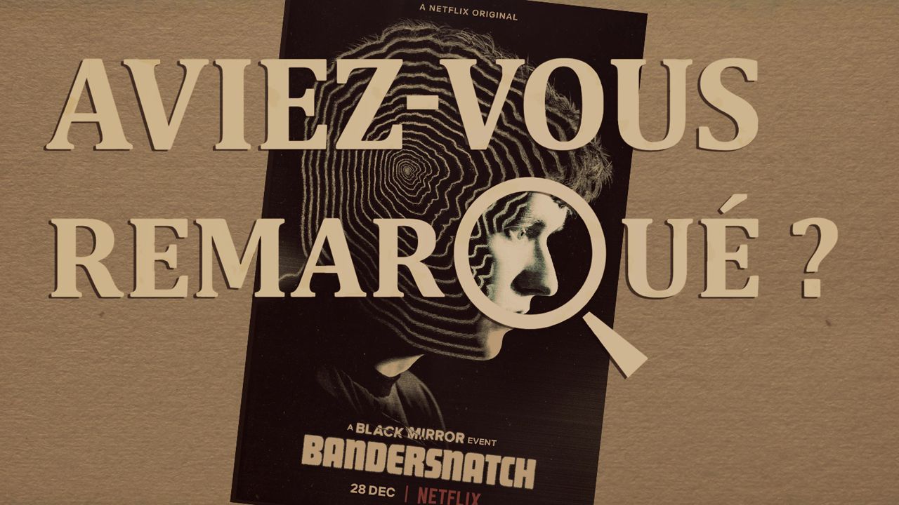 Netflix : aviez-vous remarqué toutes les références cachées de Bandersnatch ?