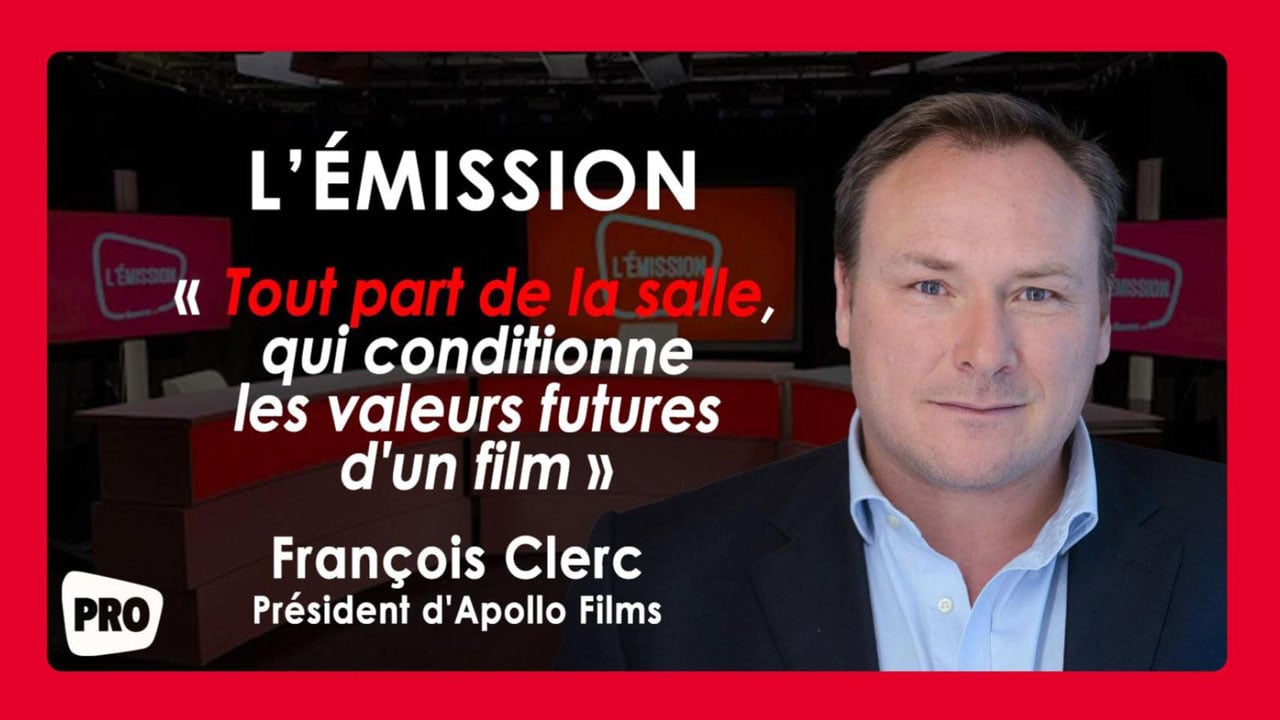 Boxoffice l'émission #11 : "Tout part de la salle, qui conditionne les valeurs futures d'un film" pour François Clerc