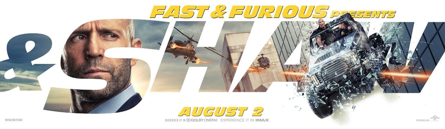 Fast & Furious : Hobbs & Shaw Fast & Furious : Hobbs & Shaw