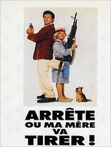 Arrête ou ma mère va tirer