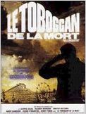 Le Toboggan de la mort Le Toboggan de la mort