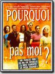 Pourquoi pas moi? Pourquoi pas moi?