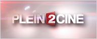 Le Plein 2 Ciné du 30 mars est en ligne !