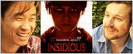 "Insidious" : rencontre avec James Wan et Leigh Whannell