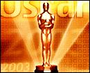 Retour sur les Oscars 2003, minute par minute !!!