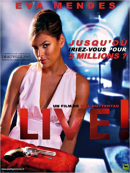 Live ! : affiche Bill Guttentag, Eva Mendes