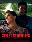 Seuls les rebelles
