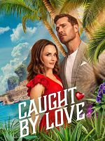 poster de Caught by Love