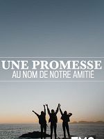 poster de Une promesse au nom de notre amitié