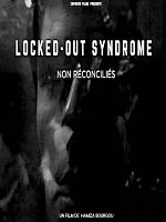 poster de LOCKED OUT SYNDROME (non réconciliés)