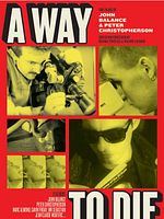poster de A Way to Die : The films of Peter Christopherson and John Balance