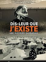 poster de Dis-leur que j'existe - Une histoire sahraouie
