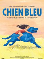 poster de Chien bleu et autres belles histoires de l'école des loisirs