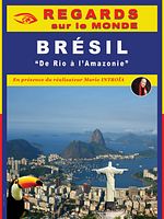 poster de Regards sur le monde : Brésil, de Rio à l’Amazonie