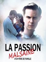 poster de La passion malsaine d'un père de famille