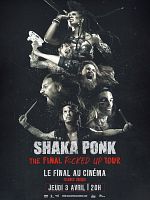 poster de Shaka Ponk – The final fucked up tour - Le final au cinéma
