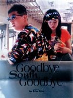 poster de Goodbye South, Goodbye