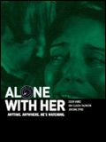 poster de Alone with her