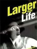 poster de Larger than life