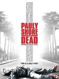 poster de Pauly Shore est mort